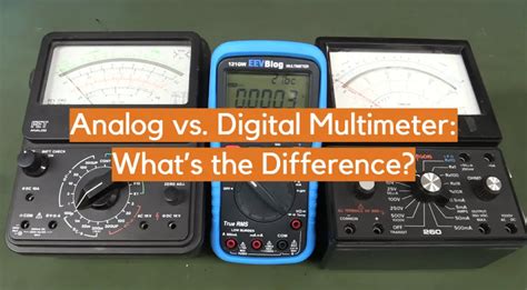 Analog Vs Digital Multimeter Whats The Difference Electronicshacks