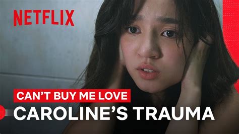 Carolines Trauma Cant Buy Me Love Netflix Philippines YouTube