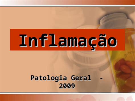 PPT Inflamação Patologia Geral 2009 Inflamação