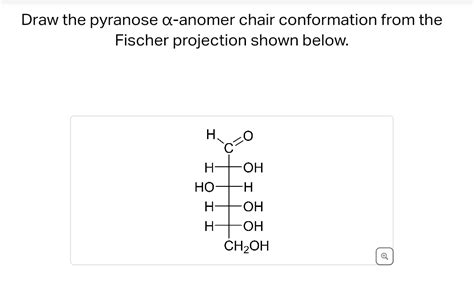 Draw The Pyranose Anomer Chair Conformation From Chegg