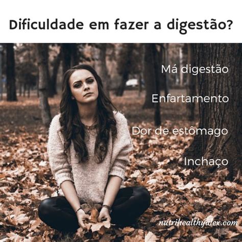 Como melhorar a má digestão dos alimentos dicas do que comer ou evitar