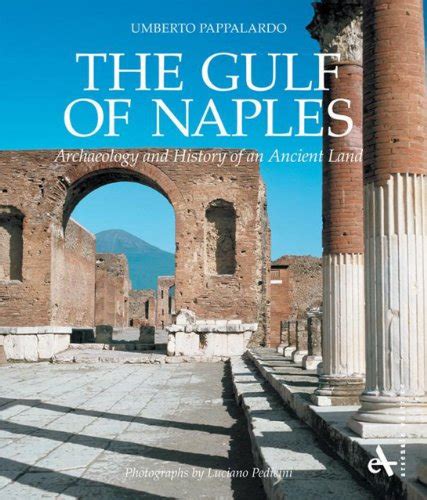 Il Golfo Di Napoli Archeologia E Storia Di Una Terra Antica By