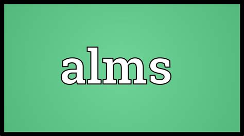 Alms Meaning - YouTube