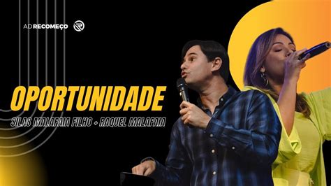 Oportunidade Rachel Malafaia Silas Malafaia Youtube