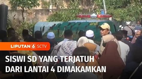 Jenazah Siswi SD Yang Terjatuh Dari Lantai 4 Sekolahnya Dimakamkan