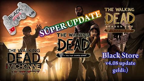 BLACK STORE PS3 İÇİN v4 08 UPDATE ÇIKTI THE WALKING DEAD SEZON 1 2