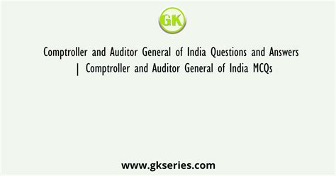 Comptroller And Auditor General Of India Questions And Answers