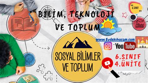 6 Sınıf Sosyal Bilgiler 4 Ünite Özeti Bilim Teknoloji ve Toplum