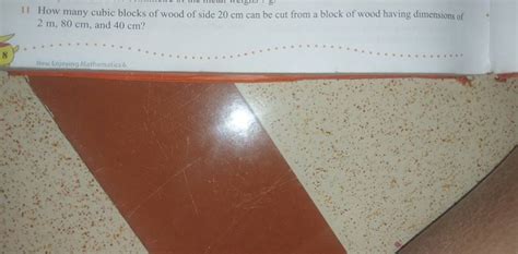 11 How Many Cubic Blocks Of Wood Of Side 20 Cm Can Be Cut From A Block Of