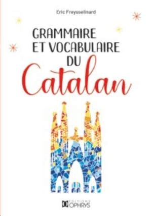 Freysselinard Ric Grammaire Et Vocabulaire Du Catalan