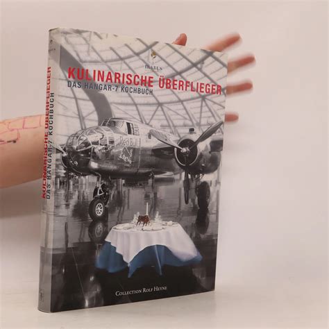 Kulinarische Berflieger Das Hangar Kochbuch Kolektiv Knihobot Cz