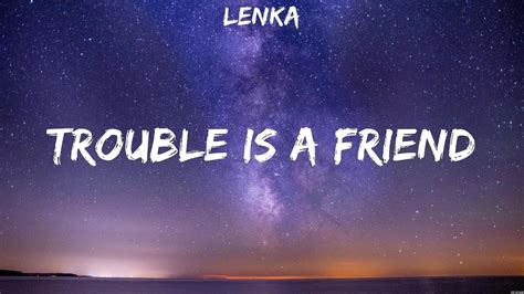 Lenka Trouble Is A Friend Lyrics Youtube