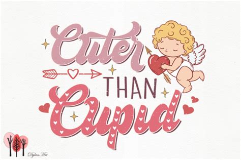 Cuter Than Cupid Sublimation Graphic By Dylanart Creative Fabrica