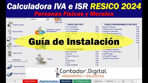 Guía De Instalación Calculadora Isr E Iva Para Pagos Provisionales Resico 2024 Youtube