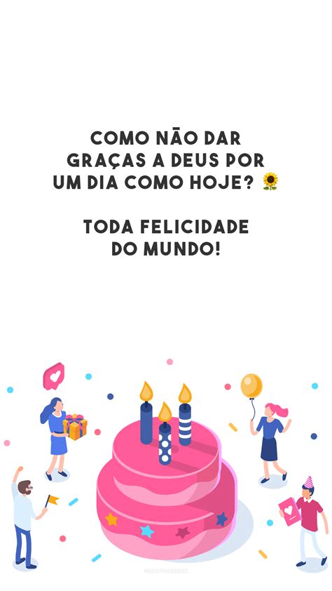 90 Frases De Parabéns Que Celebram Esse Dia Mais Que Especial