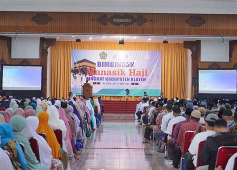 Wow Jumlah Calon Haji Asal Klaten Terbanyak Di Solo Raya 1 197 Jemaah