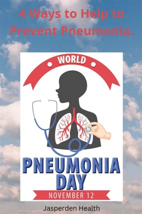 4 Ways To Help To Prevent Pneumonia Pneumonia Prevention Helpful