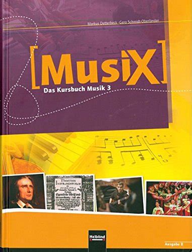 MusiX 3 Schülerband Ausgabe Bayern Das Kursbuch Musik 3 Klasse 9 10