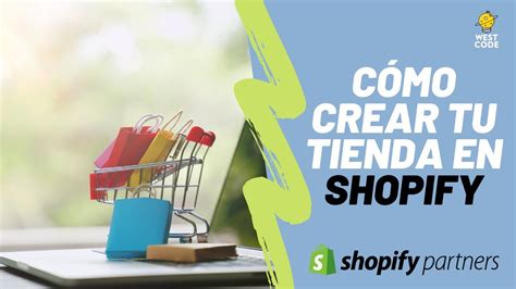 C Mo Crear Tu Tienda En Shopify F Cil Youtube