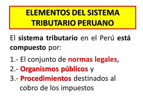 Sistema Tributario Peruano Lic José Montero Herrera OrganizaciÓn Y