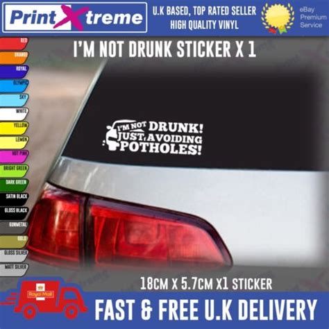 Im Not Drunk Just Avoiding Potholes Funny Car Van Joke Vinyl Decal