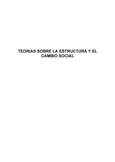 Cuestionario 1 Teorías Sobre La Estructura Y El Cambio Social Teorias