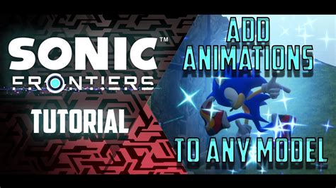 Sonic Frontiers Modding Tutorial Add Animation Files To ANY Model