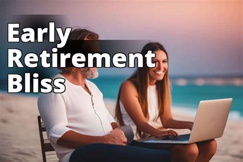 How To Retire Early And Transition Smoothly Your Complete Guide To