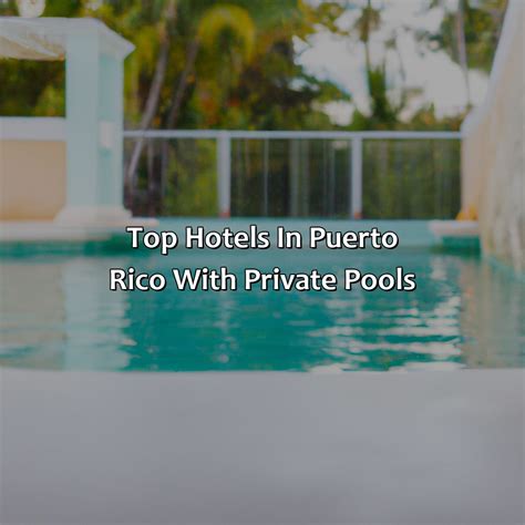 Hotels In Puerto Rico With Private Pools - Krug