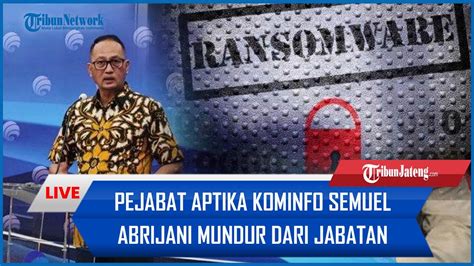 Pejabat Aptika Kominfo Semuel Abrijani Mundur Dari Jabatan Imbas