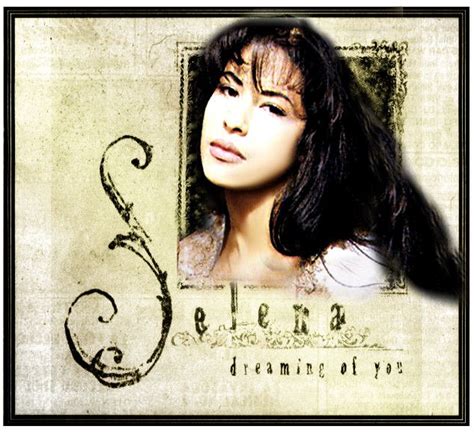 Selena Quintanilla Dreaming Of You