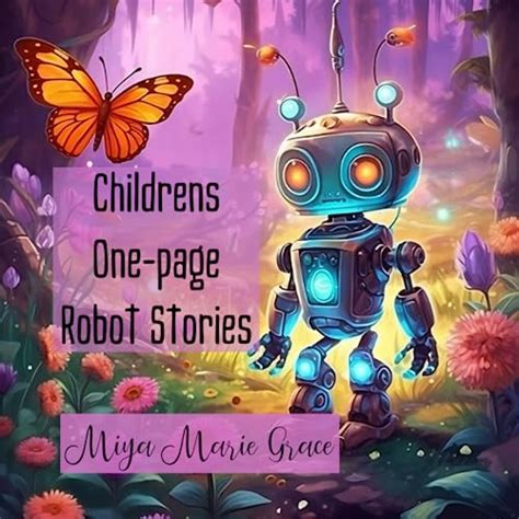 Childrens One-page Robot Stories: Engaging tales of daring robots ...