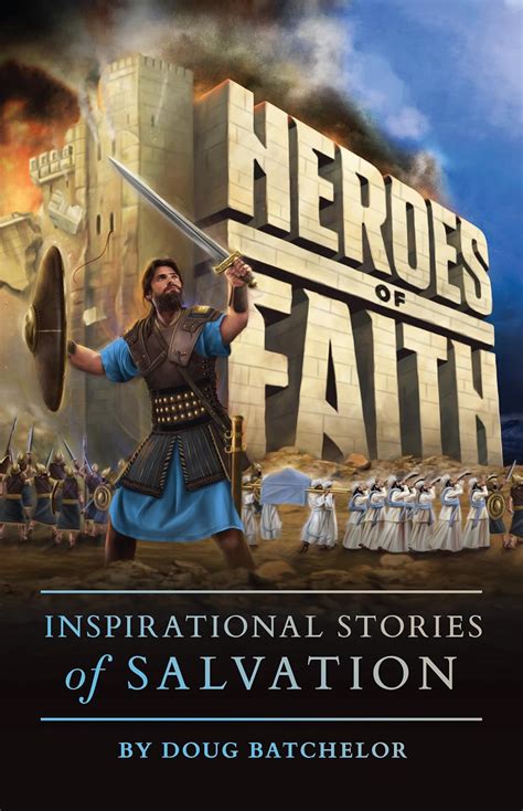 Heroes of Faith- Inspirational Stories of Salvation: Doug Batchelor: 9781580196345: Amazon.com ...