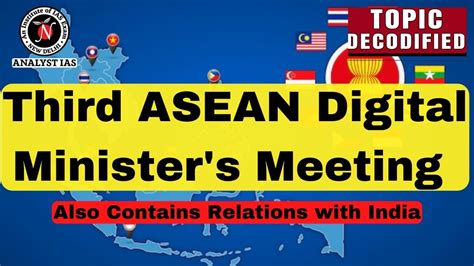 Third Asean Digital Ministers Meeting Topic Decodified Upsc