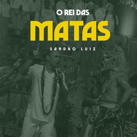 Sandro Luiz O Rei Das Matas - O Rei das Matas (Ao Vivo) - Single by Sandro Luiz | Spotify
