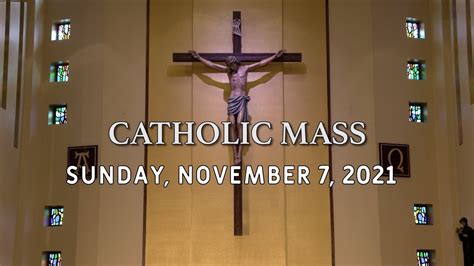 Sunday Catholic Mass Today Daily Tv Mass Sunday November 7 2021 Youtube