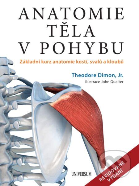 Anatomie těla v pohybu - Theodore Dimon | Knihy z Martinusu