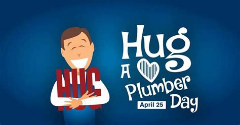 National Hug A Plumber Day