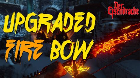 HOW TO UPGRADE THE FIRE BOW FIXES FIREPLACE ISSUE Black Ops 3 Der