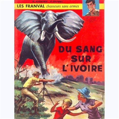 Les Franval Tome 1 Du Sang Sur L Ivoire Sur BD Tek