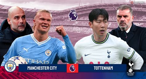 Premier League Preview: Manchester City vs Tottenham Hotspur ...