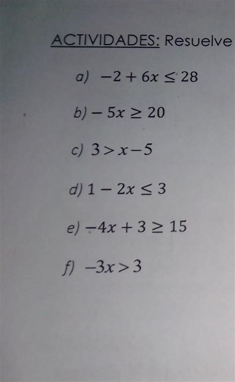 Resuelve Las Siguientes Inecuaciones Y Escribe El Conjunto Solucion