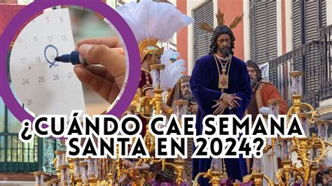 Ávila Cuándo es Semana Santa 2024 Cuándo caen Jueves y Viernes Santo