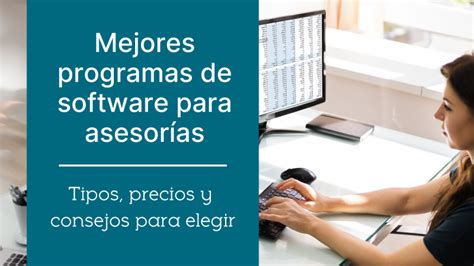 Software Para Asesor As Tipos Precios Y C Mo Elegir Tunuve