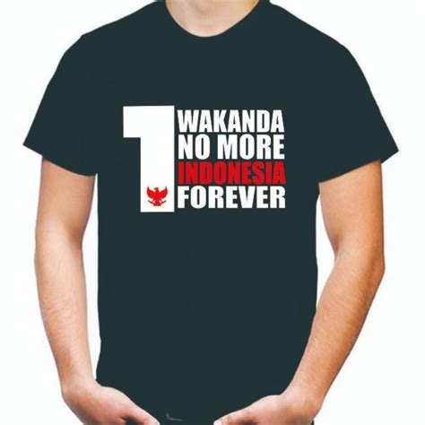 Jual Kaos T Shirt Wakanda No More Indonesia Forever Anies Baswedan