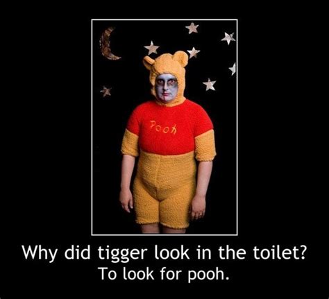 Why Did Tigger Look In The Toilet To Look For Pooh Why Did Tigger Look In The Toilet To