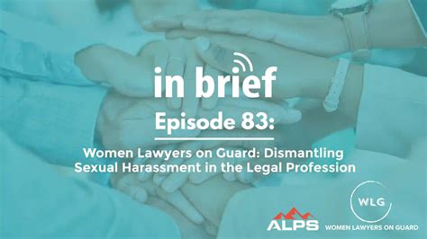 ALPS In Brief - Episode 83: Women Lawyers on Guard: Dismantling Sexual