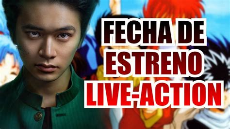 Yu Yu Hakusho El Live Action Del Anime Anuncia Su Fecha De Estreno En