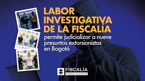 Labor Investigativa De La Fiscal A Permite Judicializar A Nueve