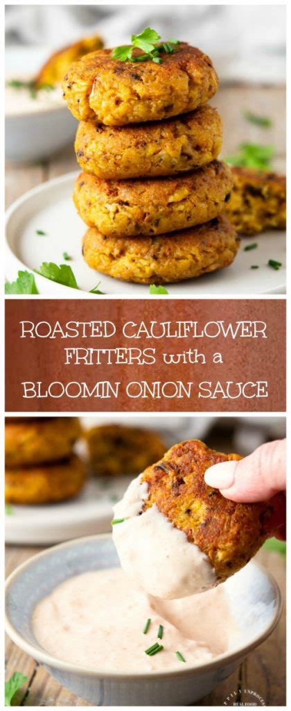 Roasted Cauliflower Fritters with a Bloomin Onion Dipping Sauce ...